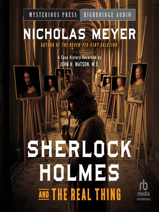 Title details for Sherlock Holmes and the Real Thing by Nicholas Meyer - Available